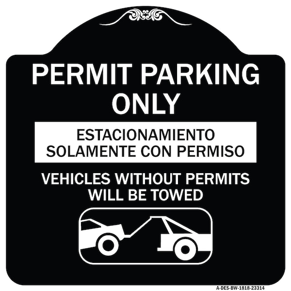 Signmission Permit Parking Estacionamiento Con Permiso. Vehicles w/o Permits Tow Alum, 18" x 18", BW-1818-23314 A-DES-BW-1818-23314 - main